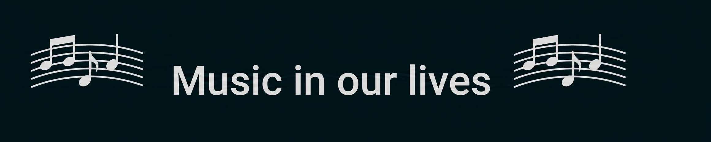 Schriftzug „Music in our lives“ mit Notensymbolen links und rechts.